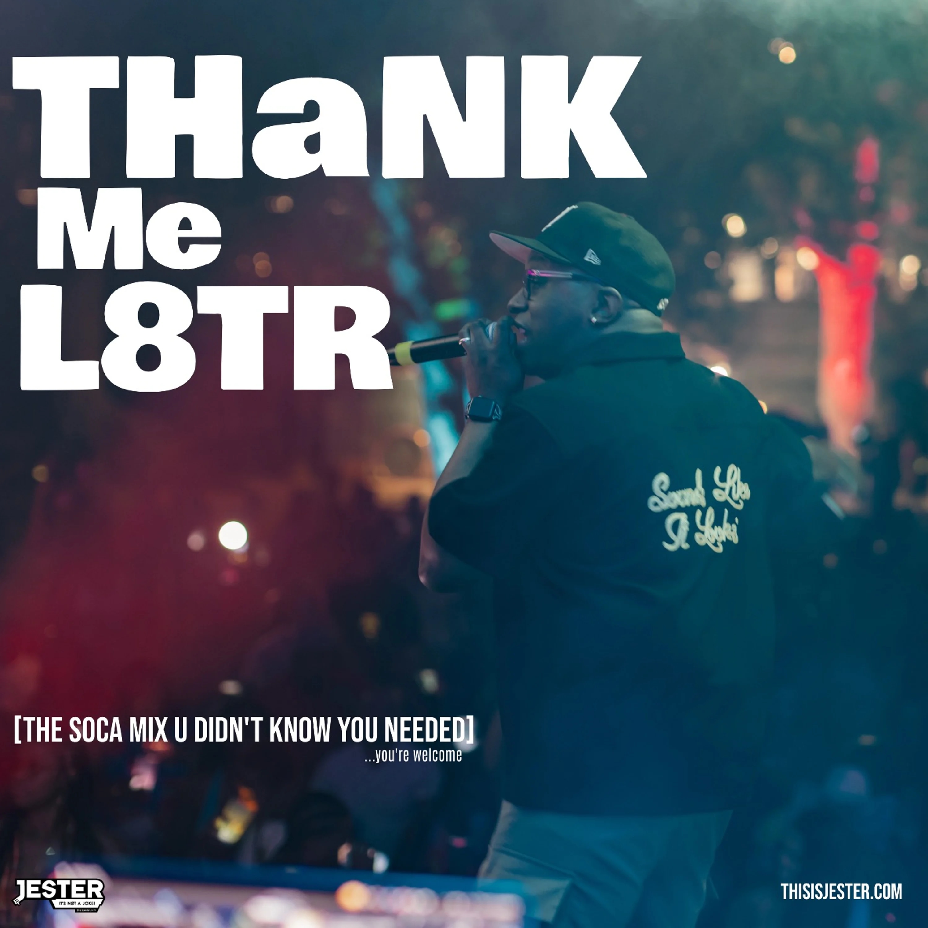 Thank Me L8TR (The Soca Mix U Didn't Know U Needed)