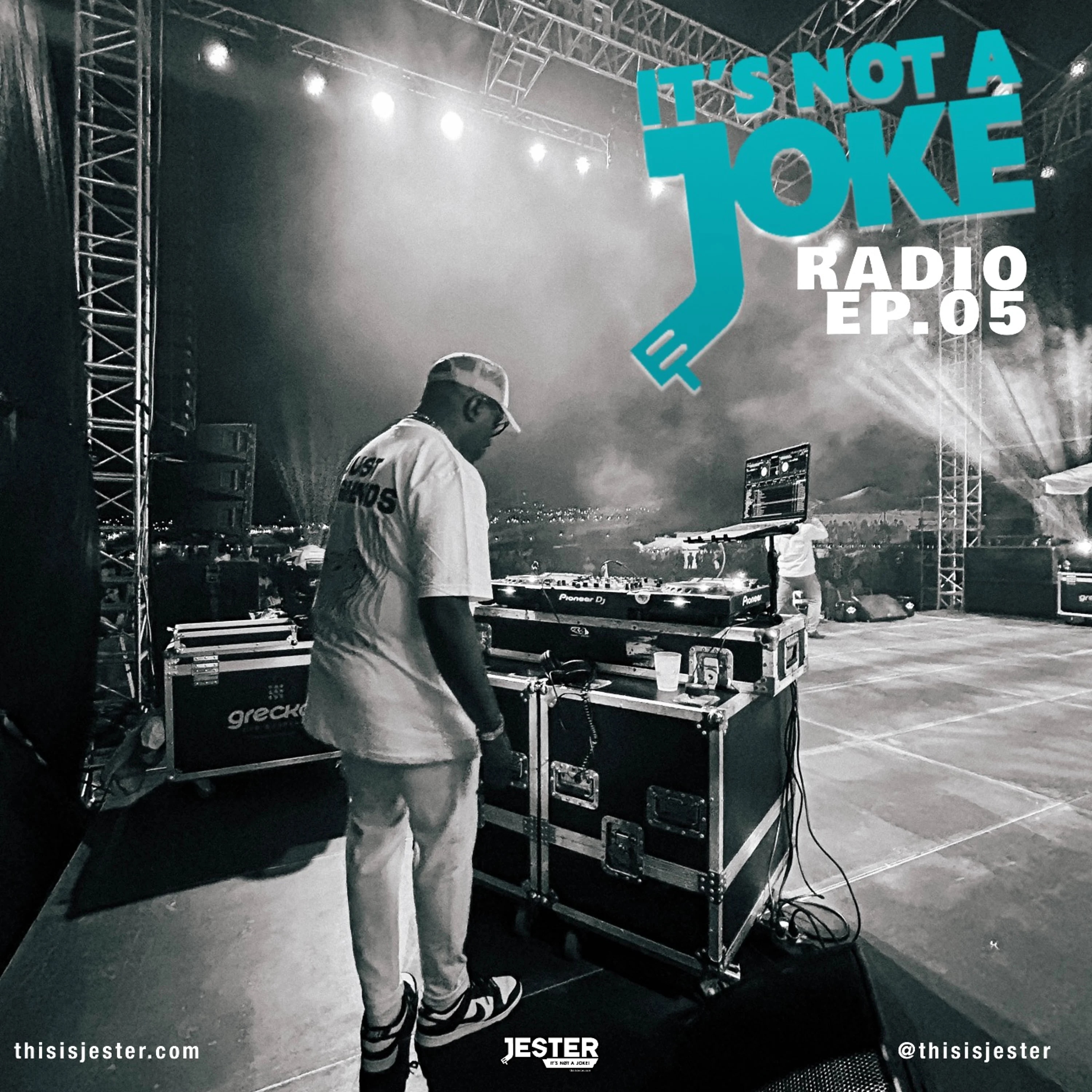 It's Not A Joke Radio Ep.05